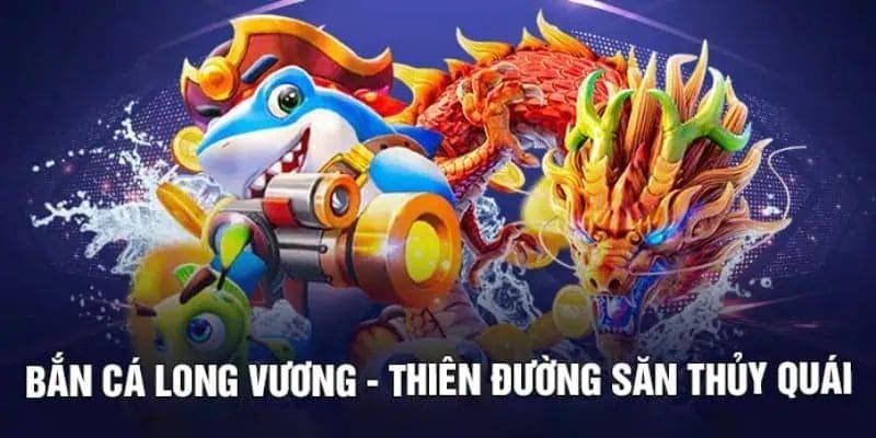 Thông tin giới thiệu về trò chơi bắn cá được ưa chuộng nhất thị trường